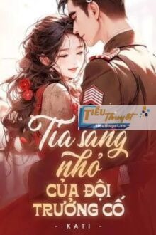 Tia Sáng Nhỏ Của Đội Trưởng Cố